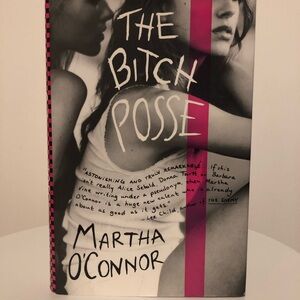 The B*#%h Posse by Martha O’Connor